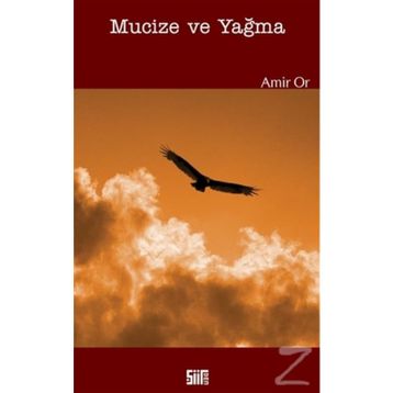 Mucize ve Yağma - Amir Or