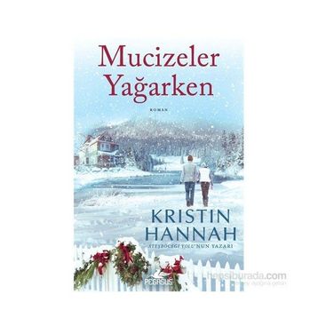 Mucizeler Yağarken - Kristin Hannah