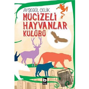 Mucizeli Hayvanlar Kulübü Ayşegül Çelik