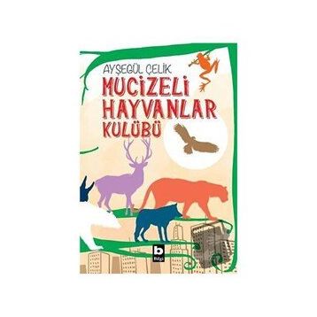 Mucizeli Hayvanlar Kulübü Ayşegül Çelik