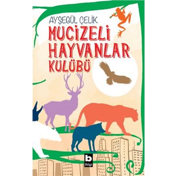 Mucizeli Hayvanlar Kulübü Ayşegül Çelik