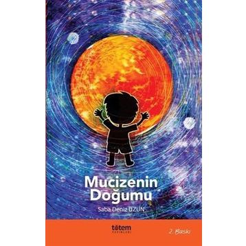 Mucizenin Doğumu - Saba Deniz Uzun