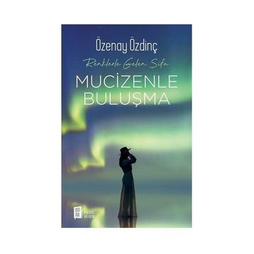 Mucizenle Buluşma - Özenay Özdinç