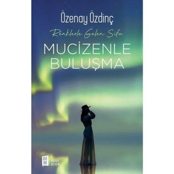 Mucizenle Buluşma - Özenay Özdinç