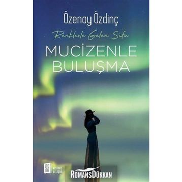 Mucizenle Buluşma - Özenay Özdinç