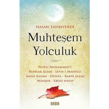 MUCIZEVI YOLCULUK - HAKKI YIĞIT