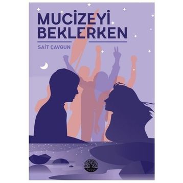 Mucizeyi Beklerken - Sait Çavgun