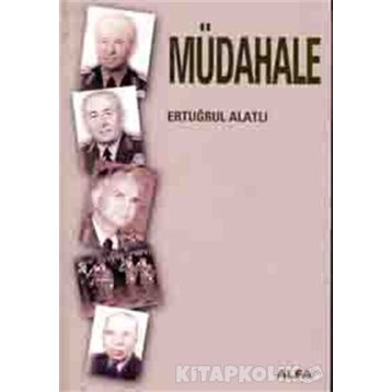 MÜDAHALE - ERTUĞRUL ALATLI