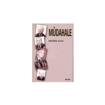 MÜDAHALE - ERTUĞRUL ALATLI