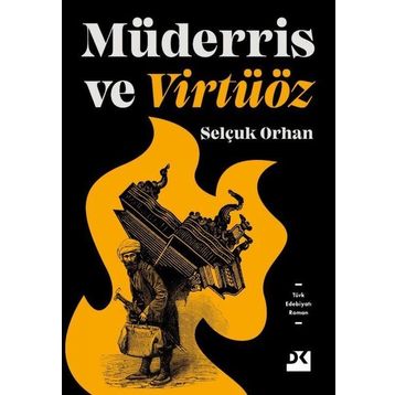 Müderris ve Virtüöz - Selçuk Orhan