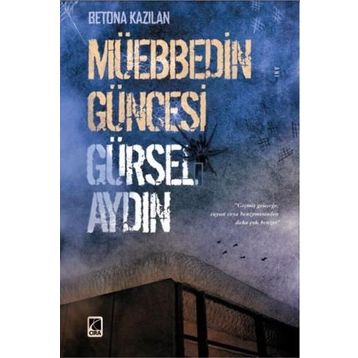 Müebbedin Güncesi - Gürsel Aydın