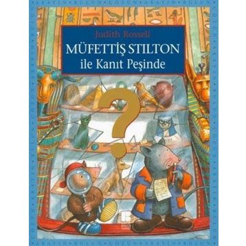 Müfettiş Stilton İle Kanıt Peşinde - Judith Rossell