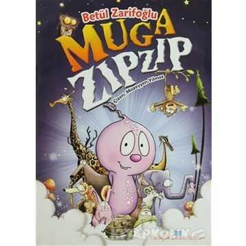 MUGA ZIPZIP - BETÜL ZARIFOĞLU