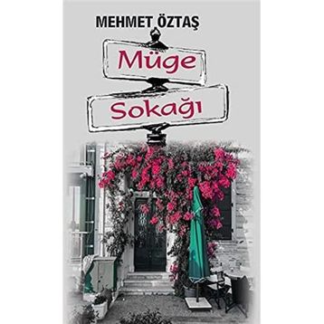 Müge Sokağı - Mehmet Öztaş