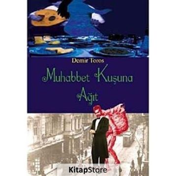 MUHABBET KUŞUNA AĞIT - DEMIR TOROS