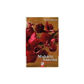 Muhacir Sancılar - Şener İşleyen