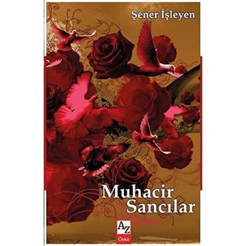 Muhacir Sancılar - Şener İşleyen