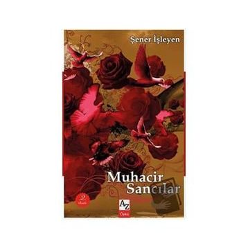 Muhacir Sancılar - Şener İşleyen