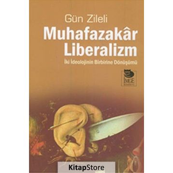 Muhafazakar Liberalizm - Gün Zileli