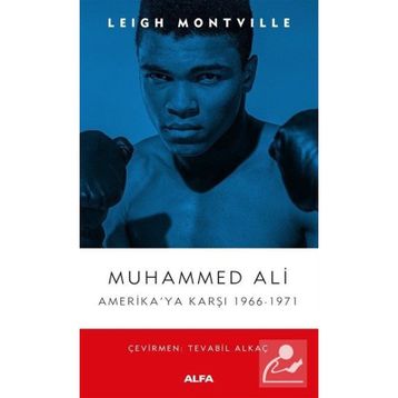 Muhammed Ali: Amerika'ya Karşı 1966 - 1971 - Leigh Montville