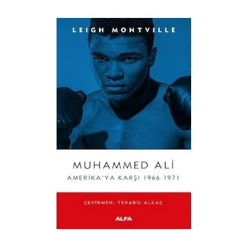 Muhammed Ali: Amerika'ya Karşı 1966 - 1971 - Leigh Montville
