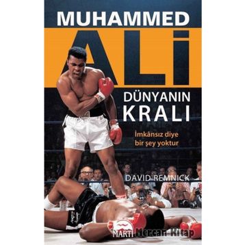 Muhammed Ali - Dünyanın Kralı - David Remnick