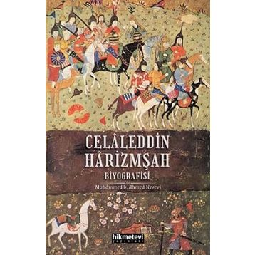Muhammed B. Ahmed Nesevi Celaleddin Harizmşah Biyografisi