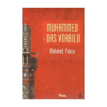 Muhammed Das Vorbild - Mehmed Paksu