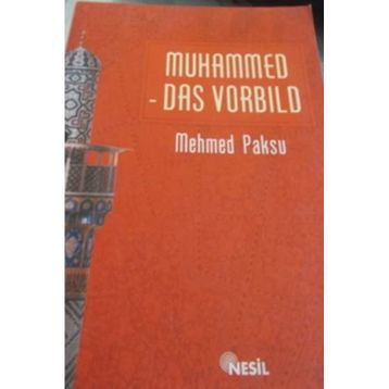 Muhammed Das Vorbild - Mehmed Paksu