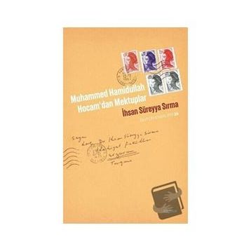 MUHAMMED HAMIDULLAH HOCAM´DAN MEKTUPLAR - İHSAN SÜREYYA SIRMA