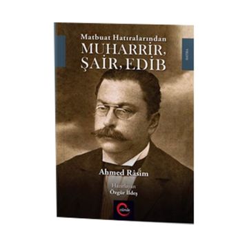 Muharrir Şair Edib - Ahmet Rasim