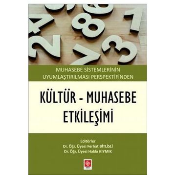 Muhasebe Sistemlerinin Uyumlaştırılması Perspektifinden Kültür - Muhasebe Etkileşimi Ekin Yayınevi