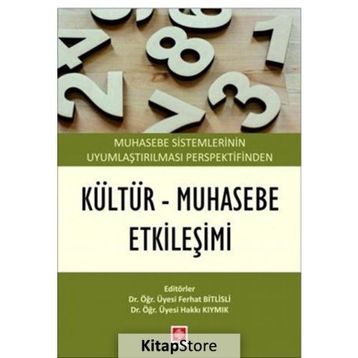 Muhasebe Sistemlerinin Uyumlaştırılması Perspektifinden Kültür - Muhasebe Etkileşimi Ekin Yayınevi