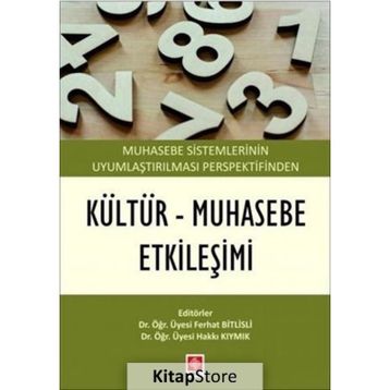 Muhasebe Sistemlerinin Uyumlaştırılması Perspektifinden Kültür - Muhasebe Etkileşimi Ekin Yayınevi