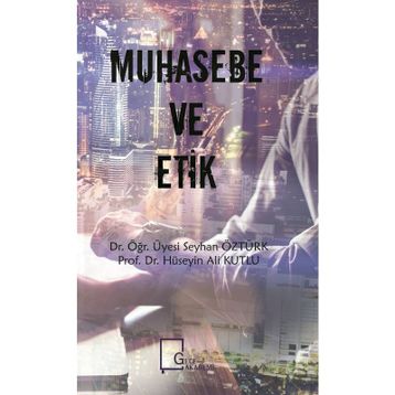 Muhasebe ve Etik - Hüseyin Ali Kutlu