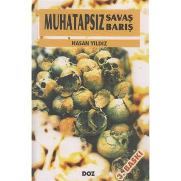 Muhatapsız Savaş Muhatapsız Barış - Hasan Yıldız