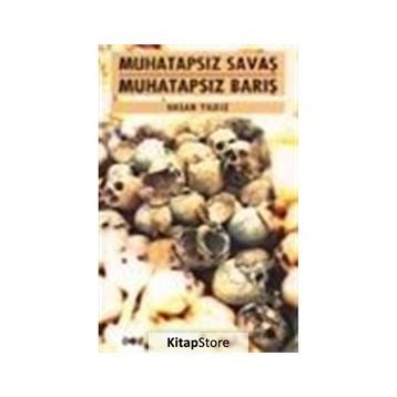 Muhatapsız Savaş Muhatapsız Barış - Hasan Yıldız