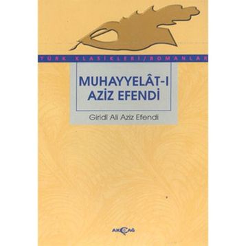 MUHAYYELAT-I AZIZ EFENDI - GIRIDI ALI AZIZ EFENDI
