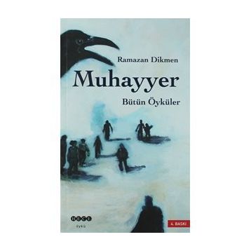 MUHAYYER BÜTÜN ÖYKÜLERİ - RAMAZAN DIKMEN