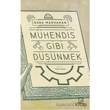 Mühendis Gibi Düşünmek - Guru Madvahan