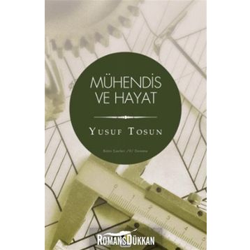 Mühendis ve Hayat - Yusuf Tosun