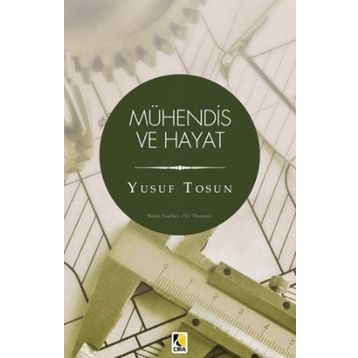 Mühendis ve Hayat - Yusuf Tosun
