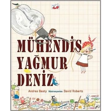 Mühendis Yağmur Deniz - Andrea Beaty