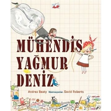 Mühendis Yağmur Deniz - Andrea Beaty
