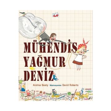Mühendis Yağmur Deniz - Andrea Beaty