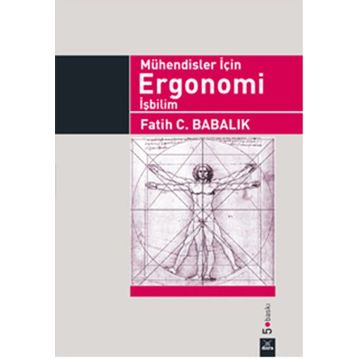 Mühendisler İçin Ergonomi İşbilim - Fatih C. Babalık
