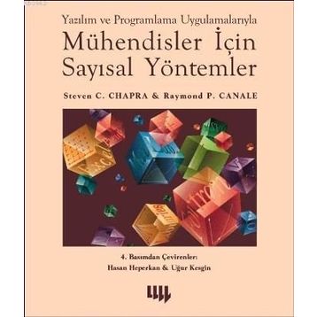 MÜHENDISLER IÇIN SAYISAL YÖNTEMLER YAZILIM VE PROGRAMLAMA UYGULAMALARIYLA - STEVEN C. CHARPA
