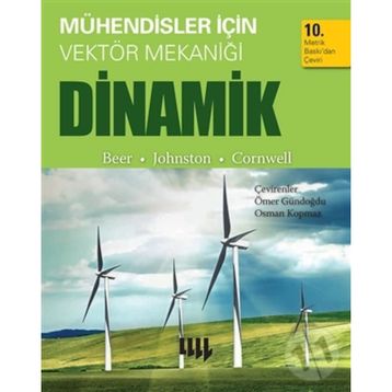 Mühendisler için Vektör Mekaniği Dinamik - Ferdinand Pierre Beer Prof. Dr. E. Russell Johnston Phillip Cornwell E. Russel Johnston Jr Phillip Cornwell