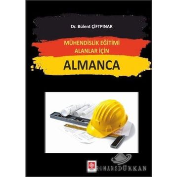 Mühendislik Eğitimi Alanlar İçin Almanca - Bülent Çiftpınar
