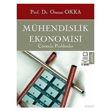 MÜHENDİSLİK EKONOMISI ÇÖZÜMLÜ PROBLEMLER - OSMAN OKKA